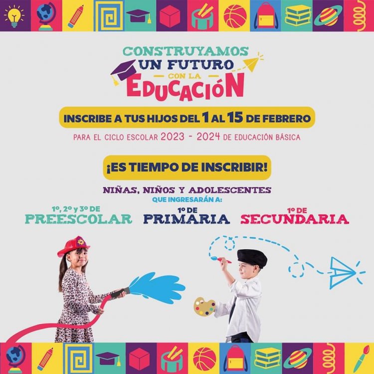 FEBRERO; MES DE INSCRIPCIONES A PREESCOLAR, PRIMARIA Y SECUNDARIA