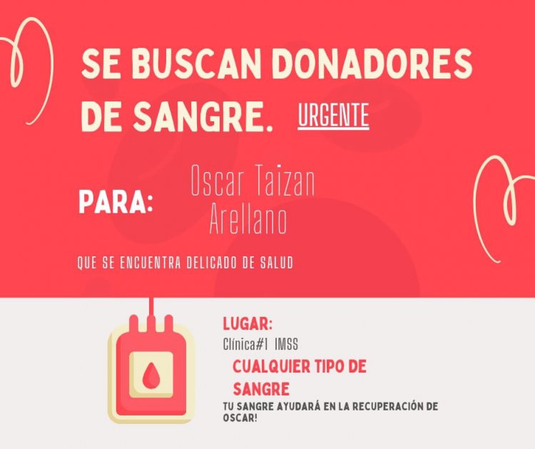 SE REQUIEREN DONADORES DE SANGRE PARA BRIGADISTA QUE HACE DÍAS SUFRIÓ ACCIDENTE EN LA REALIZACIÓN DE SU LABOR